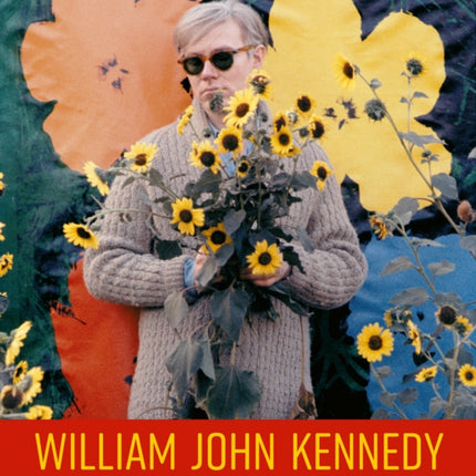 William John Kennedy: The Lost Archive: Photographs of Andy Warhol and Robert Indiana