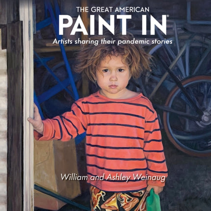 The Great American Paint In®: Artists Sharing Their Pandemic Stories