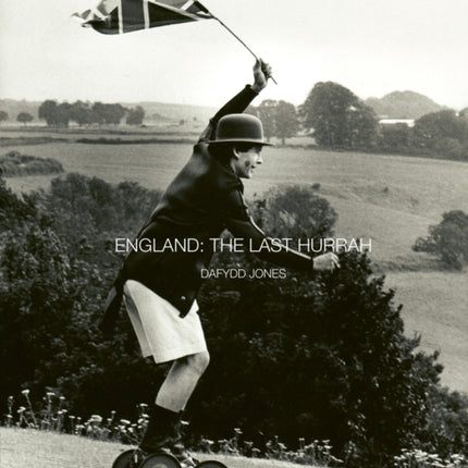 England: The Last Hurrah