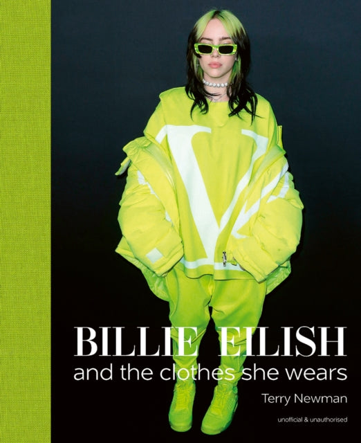 Billie Eilish: And the Clothes She Wears