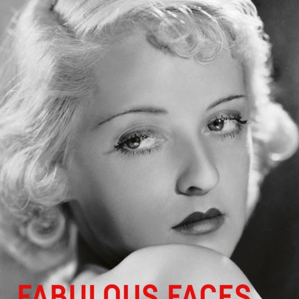 Fabulous Faces of Classic Hollywood