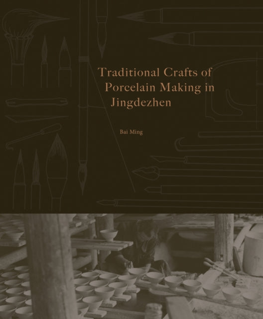Traditional Crafts of Porcelain Making in