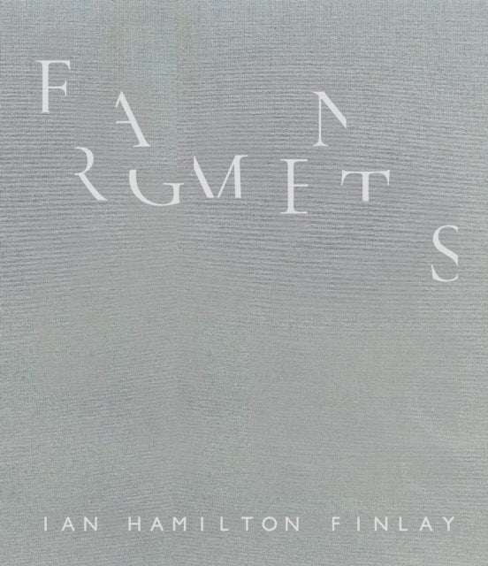 Fragments Ian Hamilton Finlay