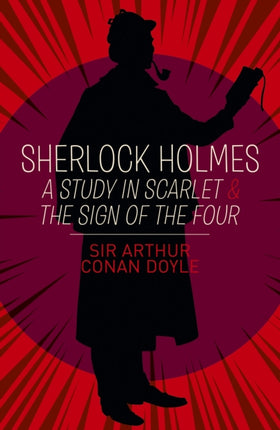 Sherlock Holmes: A Study in Scarlet & The Sign of