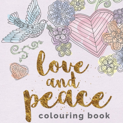 Love and Peace Colouring Book