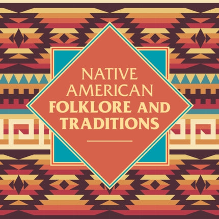 Native American Folklore & Traditions