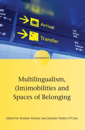 Multilingualism, (Im)mobilities and Spaces of