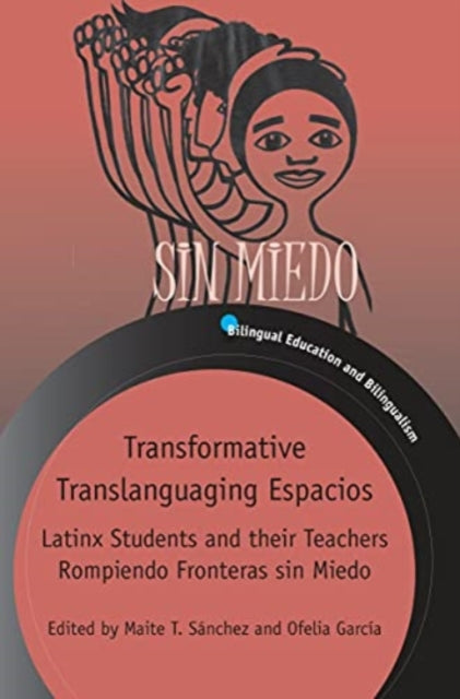 Transformative Translanguaging Espacios: Latinx