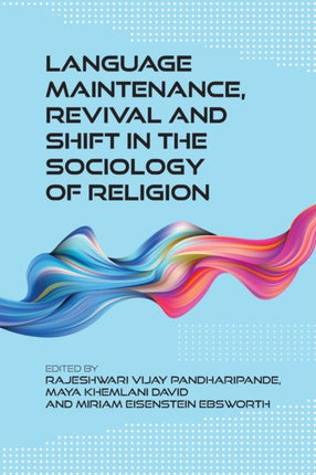 Language Maintenance, Revival and Shift in the