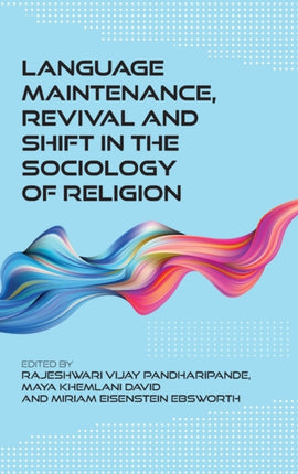 Language Maintenance, Revival and Shift in the