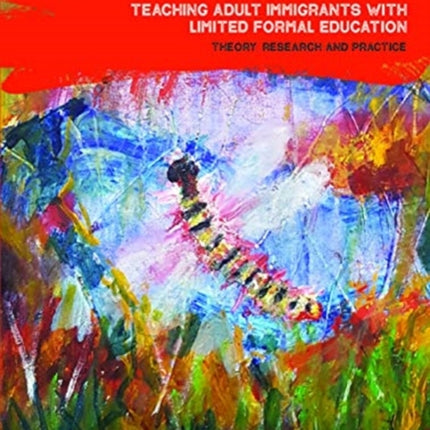Teaching Adult Immigrants with Limited Formal