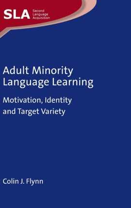 Adult Minority Language Learning: Motivation,