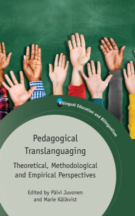 Pedagogical Translanguaging: Theoretical,