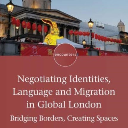 Negotiating Identities, Language and Migration in