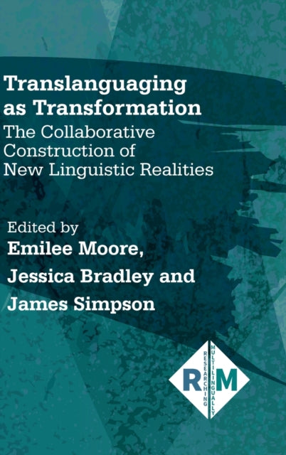 Translanguaging as Transformation: The
