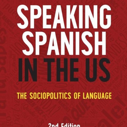 Speaking Spanish in the US: The Sociopolitics of