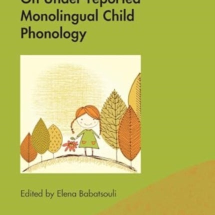On Underreported Monolingual Child Phonology