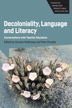 Decoloniality, Language and Literacy: