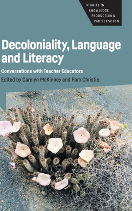 Decoloniality, Language and Literacy: