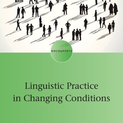 Linguistic Practice in Changing Conditions