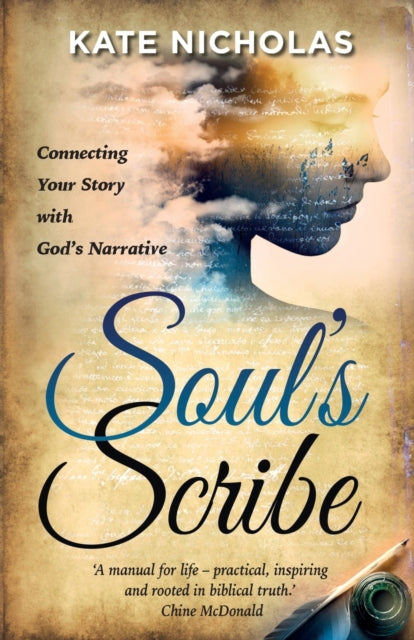 Soul's Scribe: Connecting your Story with God's Narrative