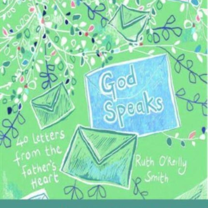 God Speaks: 40 Letters from the Father's Heart