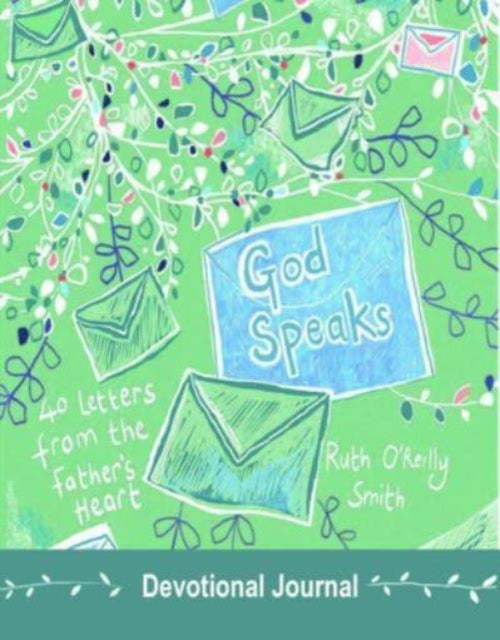 God Speaks: 40 Letters from the Father's Heart