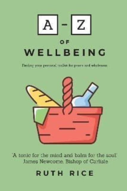 A-Z Of Wellbeing: Finding Your Personal Toolkit for Peace and Wholeness