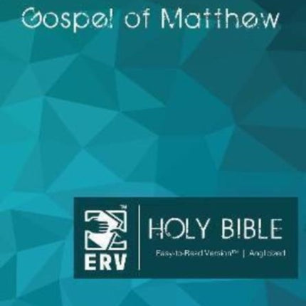 ERV Holy Bible Gospel of Matthew Paperback, Anglicized, (Easy to Read Version): Bursting with Features to Help You Understand and Live Out God's Word Today