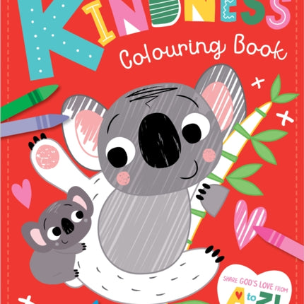 K Is For Kindness Colouring Book: With Over 100 Stickers!