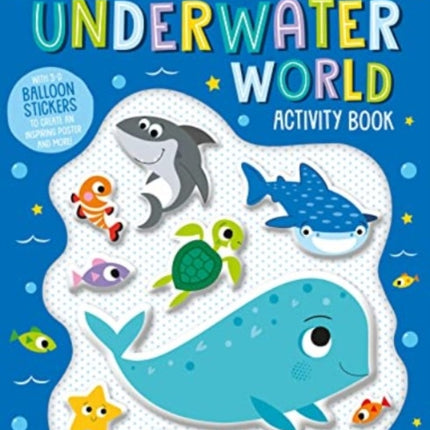 God’s Underwater World Activity Book: With 3-D balloon stickers to create an inspiring poster and more!