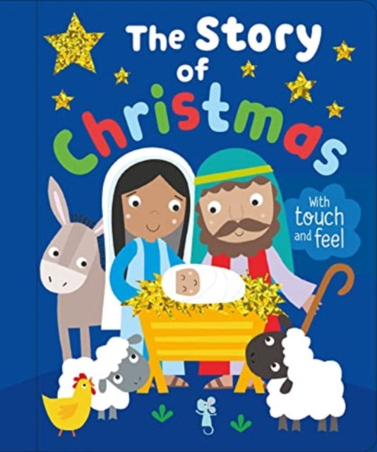 The Story of Christmas: With Touch and Feel