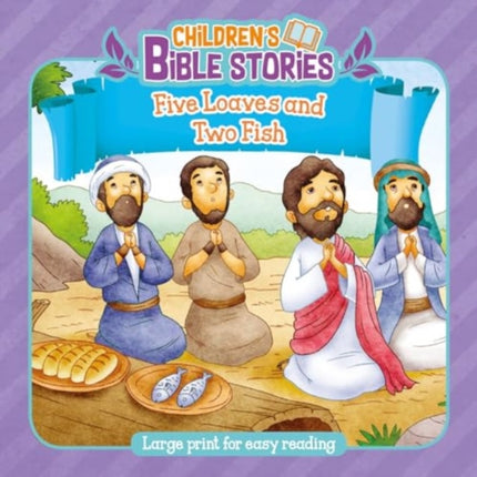 Childrens Bible Stories Five Loaves and Two Fishes