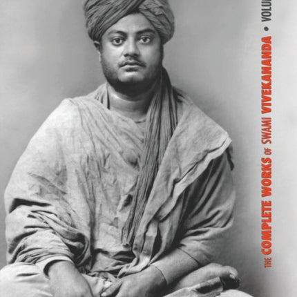 The Complete Works of Swami Vivekananda, Volume 2: Work, Mind, Spirituality and Devotion, Jnana-Yoga, Practical Vedanta and other lectures, Reports in American Newspapers