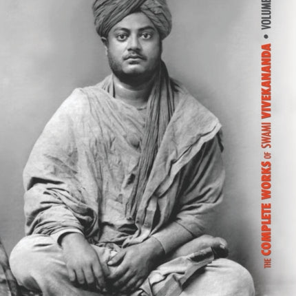 The Complete Works of Swami Vivekananda, Volume 2: Work, Mind, Spirituality and Devotion, Jnana-Yoga, Practical Vedanta and other lectures, Reports in American Newspapers