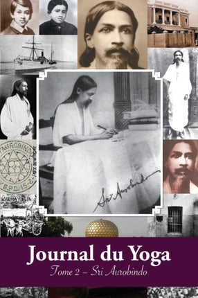 Journal du Yoga (Tome 2): Notes de Sri Aurobindo