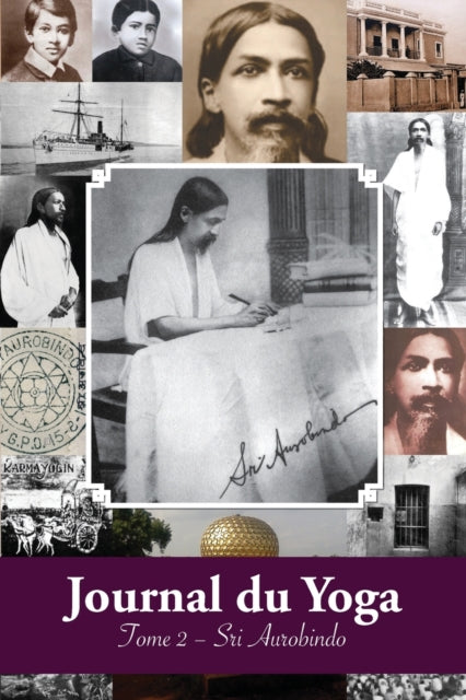 Journal du Yoga (Tome 2): Notes de Sri Aurobindo