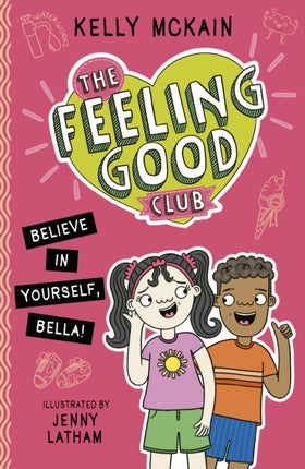 The Feeling Good Club Believe in Yourself Bella