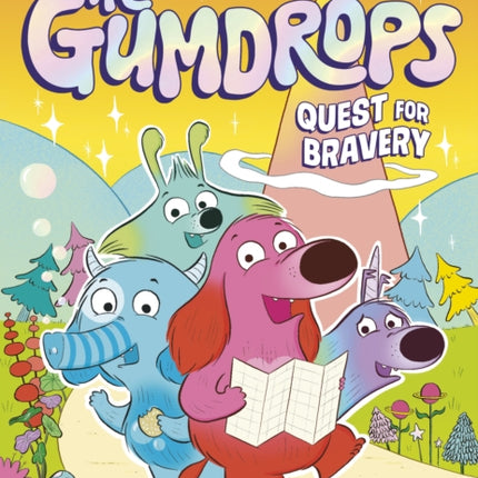 The Gumdrops Quest for Bravery