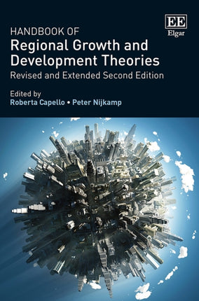 Handbook of Regional Growth and Development Theories: Revised and Extended Second Edition