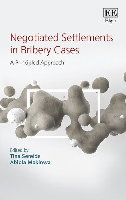 Negotiated Settlements in Bribery Cases: A Principled Approach