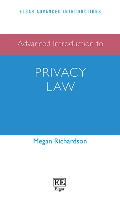 Advanced Introduction to Privacy Law