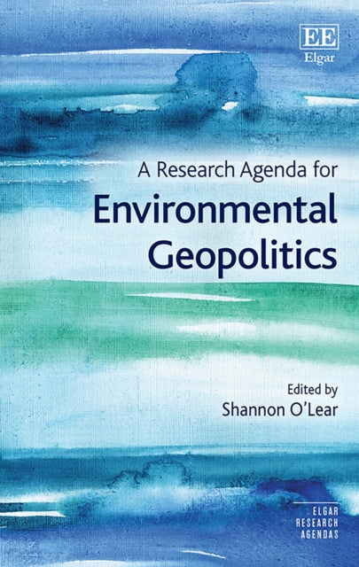 A Research Agenda for Environmental Geopolitics