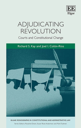 Adjudicating Revolution: Courts and