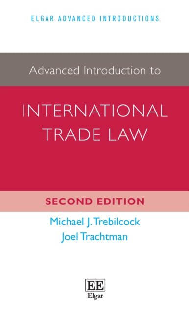 Advanced Introduction to International Trade Law