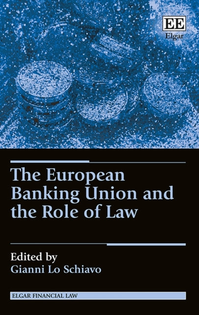 The European Banking Union and the Role of Law