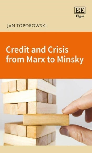 Credit and Crisis from Marx to Minsky