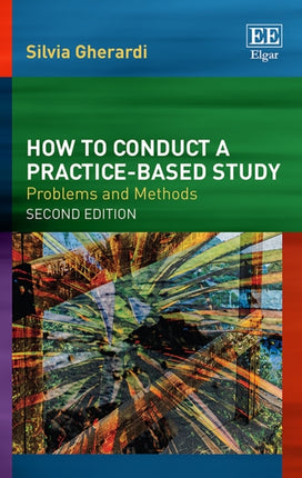 How to Conduct a Practice-based Study: Problems and Methods, Second Edition