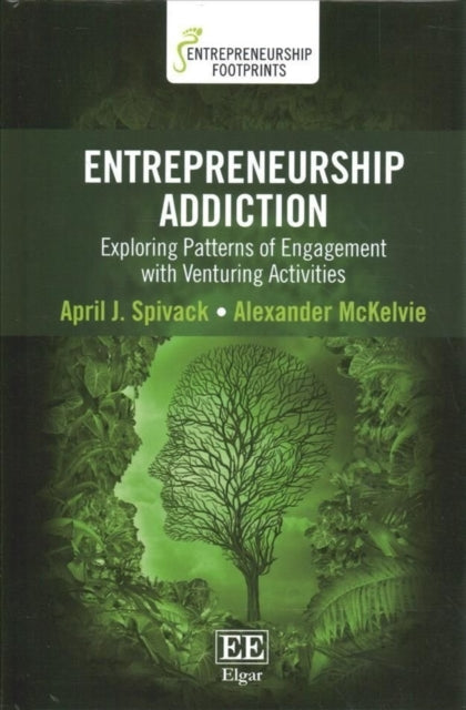 Entrepreneurship Addiction: Exploring Patterns of Engagement with Venturing Activities