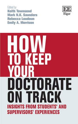 How to Keep your Doctorate on Track: Insights from Students’ and Supervisors’ Experiences